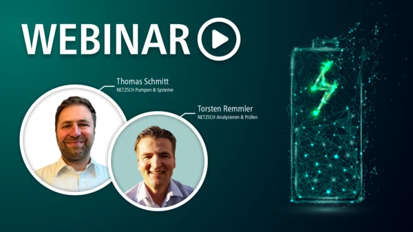 Webinar über smarte Lösungen in der Batterieproduktion mit Experten von NETZSCH Pumpen & Systeme und NETZSCH Analysieren & Prüfen.
