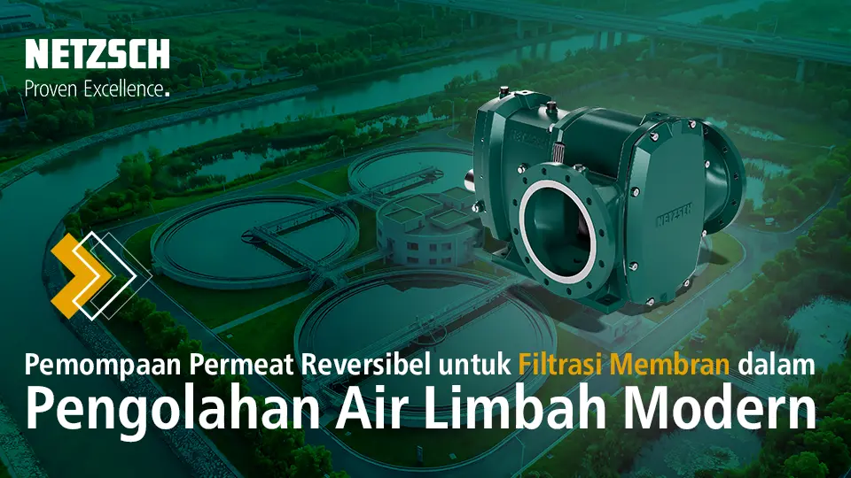 Pompa rotary lobe reversibel NETZSCH untuk filtrasi membran meningkatkan efisiensi pengolahan air limbah modern.